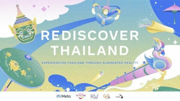 Meta จับมือ ททท. เปิดตัวแคมเปญ “Rediscover Thailand” นำเสนอ AR สนับสนุนท่องเที่ยวไทย
